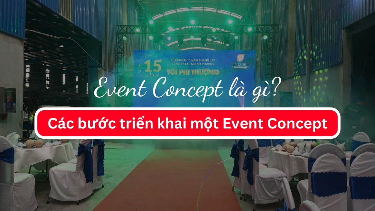 Event Concept là gì? Các bước triển khai một Event Concept