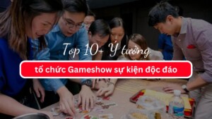 Top 10+ Ý tưởng tổ chức Gameshow sự kiện độc đáo 2025
